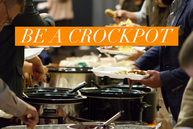 BE A CROCKPOT