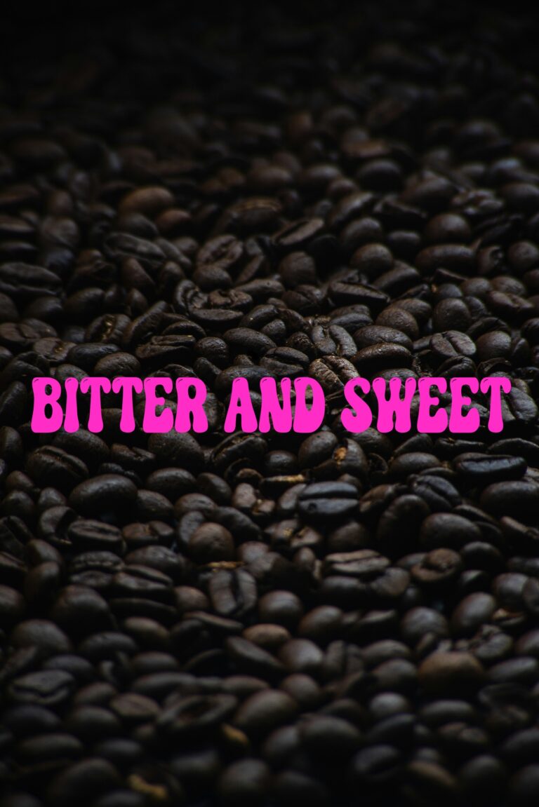 Bitter and Sweet