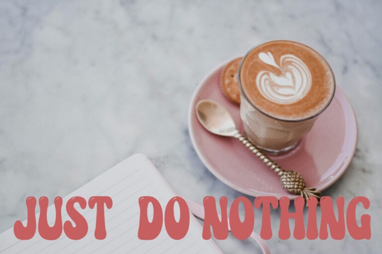 Just Do Nothing