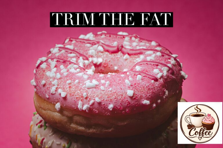 Trim the Fat